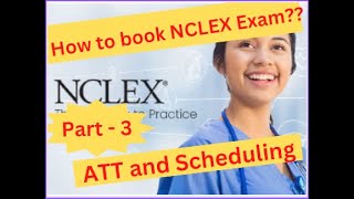 How to book NCLEX exam Part 3  ATT and Scheduling [upl. by Fellner285]