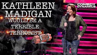 Kathleen Madigan Would Be A Terrible Terrorist  Kathleen Madigan Madigan Again [upl. by Akinod]