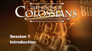 Colossians Commentary by Chuck Missler  Introduction  Session 1 of 8 [upl. by Coreen]