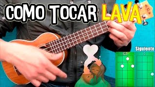 Como tocar LAVA en ukulele paso a paso Fácil 3 acordes [upl. by Icart]