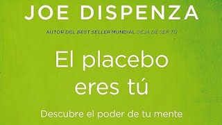 Audiolibro Joe Dispenza El placebo eres tú Capítulo 4 [upl. by Nennahs]