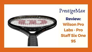 Review da Wilson Pro Labs Pro Staff Six One 95 [upl. by Fadas]