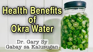 OKRA WATER Amazing Health Benefits  Dr Gary Sy [upl. by Vasquez]