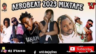 AFROBEAT MIX 2023  NAIJA BEST OF AFROBEAT 2023 BY DJ FINEX [upl. by Samal434]