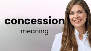 Concession  what is CONCESSION meaning [upl. by Evelc228]