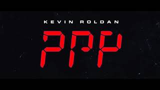 PPP  Kevin Roldan  SCRPproductions Remix Extended Version [upl. by Kecaj]