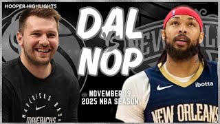 Dallas Mavericks vs New Orleans Pelicans Full Game Highlights  Nov 19  2025 NBA Season [upl. by Eustis641]