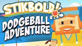 Stikbold A Dodgeball Adventure Game Preview [upl. by Anrahc]