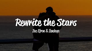 Zac Efron amp Zendaya  Rewrite The Stars Lyrics [upl. by Innus647]