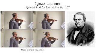 Lachner Quartet in G for four violins  Op 107 [upl. by Dacie]