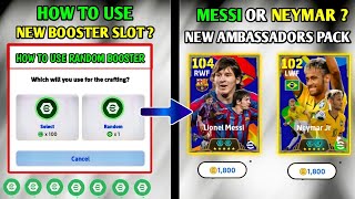 How to Use new random and select BOOSTER  Messi or Neymar Ambassador pack  in efootball 25 mobile [upl. by Hanzelin677]