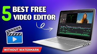 5 Best FREE Video Editing Software For PC 2024  5 Best Free Video Editor Without Watermark For PC [upl. by Oinegue]