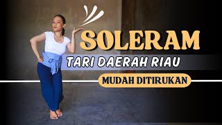 Tari Soleram  Tari Kreasi Daerah Riau  Tari Mudah di Hafal [upl. by Bobbye378]