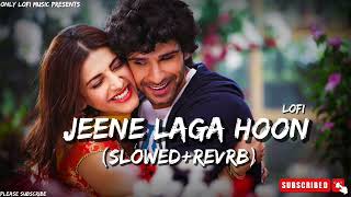 jeene laga hoon lofi song slowed Reverb subscribe to lofi song [upl. by Olegnaleahcim905]