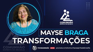 Mayse Braga  TRANSFORMAÇÕES PALESTRA ESPÍRITA [upl. by Erej]