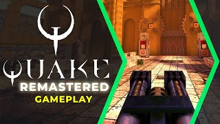 Quake Remastered  Gameplay  First 15 Minutes [upl. by Rutter]