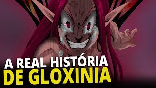 A VERDADEIRA HISTÓRIA de GLOXINIA e como se tornou um MANDAMENTO  Nanatsu no Taizai  Anishounen [upl. by Wise]