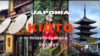 Japonia Kioto  miasto tysiąca świątyń [upl. by Amsirak]