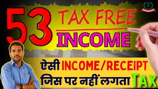 53 Tax Free Income  ऐसी Income जिस पर नहीं लगता हैं कोई Tax  Exempted Income taxfreeincome [upl. by Ensign]