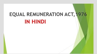 equal remuneration act 1976 equal remuneration act kya hai [upl. by Eceirehs867]