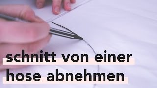 DIY  Schnitt von einer Hose abnehmen  Auch für Anfänger [upl. by Per]