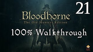 Bloodborne  Walkthrough Part 21 Gehrman and False Depths [upl. by Elpmid841]