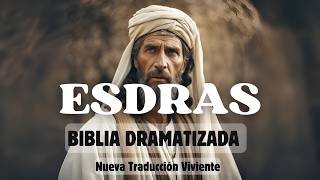 ESDRAS  Biblia HABLADA Y DRAMATIZADA NTV [upl. by Giardap]