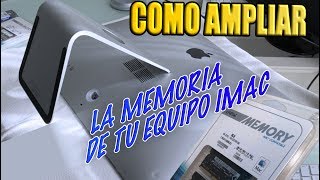 COMO AMPLIAR MEMORIA RAM DE TU IMAC [upl. by Nimzay]