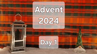 Advent 2024 Day 1 [upl. by Diamante]