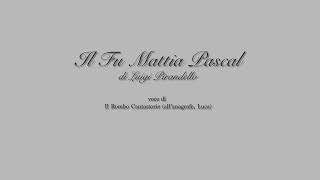 Audiolibro Il Fu Mattia Pascal  parte 12 [upl. by Yeldud]