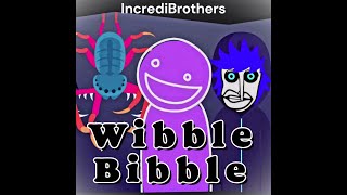 Wibble Bibble  Incredibox Scratch Glibble Globbler  Mix [upl. by Noelc241]