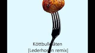 Köttbullelåten Lederhosen remix [upl. by Glenda423]