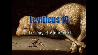 Leviticus 16 The Day of Atonement [upl. by Htebsil]