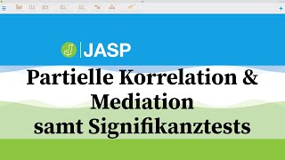 13 StatistikAngst stört Note  partielle Korrelation und Mediationsanalyse in JASP [upl. by Treb]