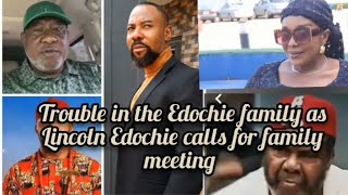 TROUBLE IN THE EDOCHIE FAMILY AS LINCOLN EDOCHIE CALLS FOR FAMILY MEETING [upl. by Aicak]