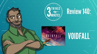 Voidfall 3 Things in 3 Minutes Review 140 [upl. by Frick]