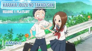 Karakai Jouzu no Takagi san Playlist [upl. by Holihs]