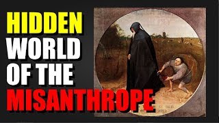 Hidden World of the Misanthrope [upl. by Arraet]