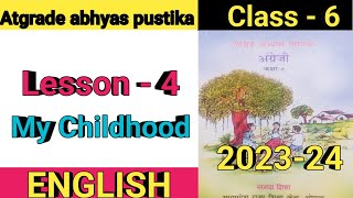 Atgrade abhyas pustika 2023 ll Class 6 ll Lesson 4 ll My Childhood [upl. by Kirtap]