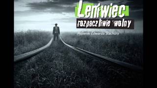 Leniwiec  „Rozpaczliwie wolny  Piosenki Edwarda Stachuryquot FULL ALBUM [upl. by Skolnik775]