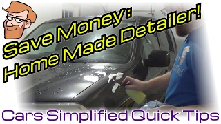 Home Made Detailer Spray • Cars Simplified Quick Tips [upl. by Adnol994]