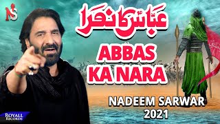 Abbas Ka Nara  Nadeem Sarwar  2021  1443 [upl. by Frisse]