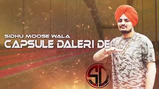 Capsule Daleri De Sidhu Moose Wala ft BYG BYRD Full Punjabi Song Latest Punjabi Songs 2017 [upl. by Zendah136]