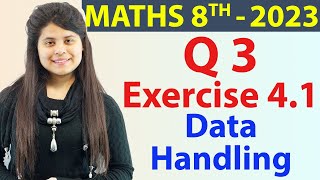 Q 3  Ex 41  Data Handling  NCERT Maths Class 8th  Chapter 4 New Syllabus CBSE 2023 [upl. by Norad]