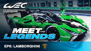 A Unique Racing Story I Meet The Legends EP6 Lamborghini I FIA WEC [upl. by Annairdua]