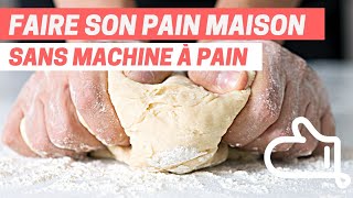 Faire son PAIN MAISON sans MACHINE à PAIN [upl. by Uyekawa]