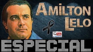 ESPECIAL com AMILTON LELO [upl. by Llecrep]