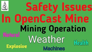 Open Cast Mining Safety issues Mining OperationsNaturalWeather  MachinesExplosiveFireHealth [upl. by Sherry]