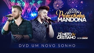 Zé Neto e Cristiano  PRINCESINHA MANDONA  DVD Um Novo Sonho [upl. by Nnaasil]