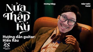 GuitarHướng dẫn Nửa thập kỷHoàng Dũng Màu Nước Band [upl. by Adnana]